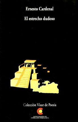 EL ESTRECHO DUDOSO | ERNESTO CARDENAL