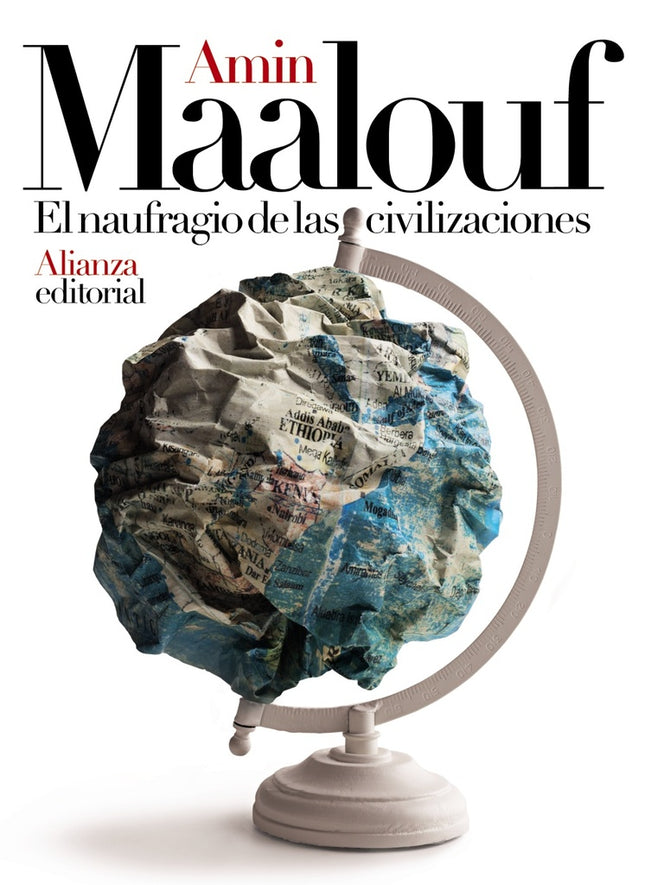 EL NAUFRAGIO DE LAS CIVILIZACIONES | AMIN MAALOUF
