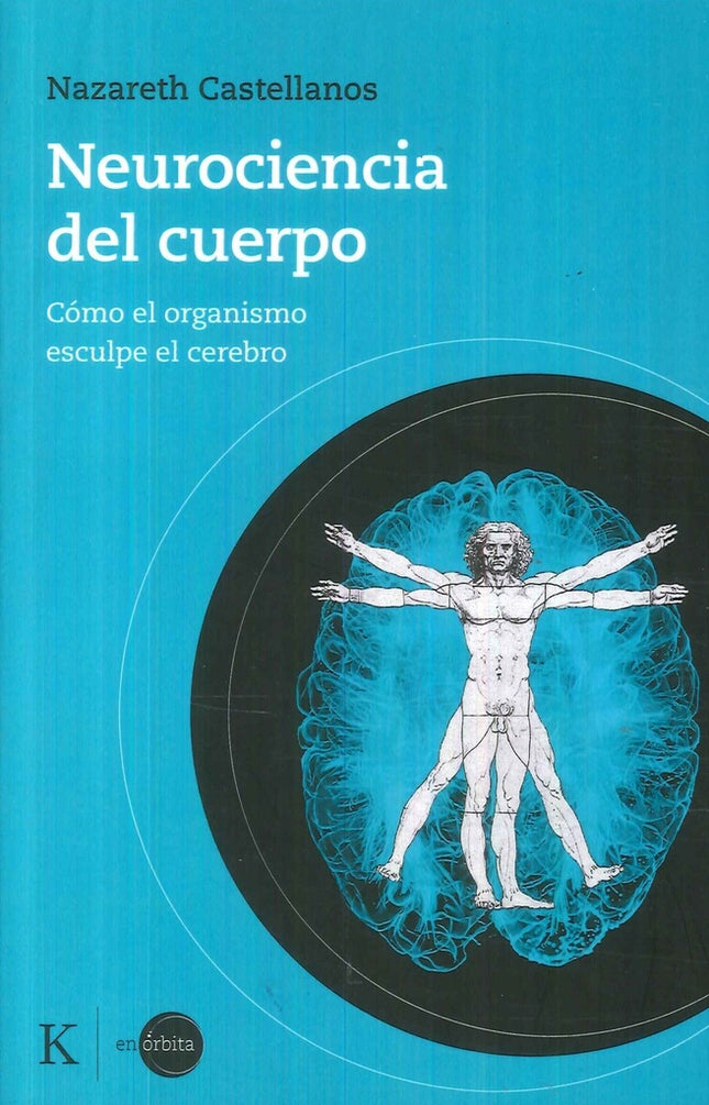 NEUROCIENCIA DEL CUERPO | NAZARETH CASTELLANOS