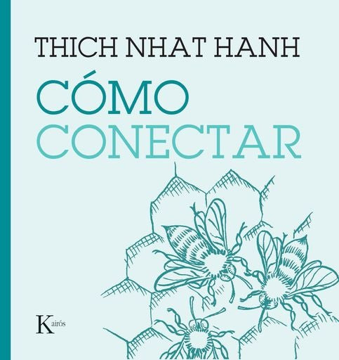 COMO CONECTAR | THICH NHAT HANH