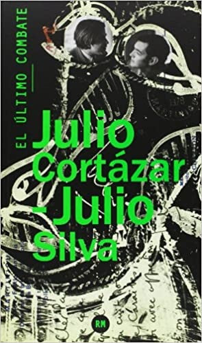 EL ULTIMO COMBATE | JULIO CORTAZAR