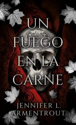 UN FUEGO EN LA CARNE | JENNIFER L. ARMENTROUT