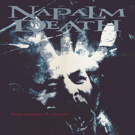 FEAR EMPTINESS DESPAIR | NAPALM DEATH