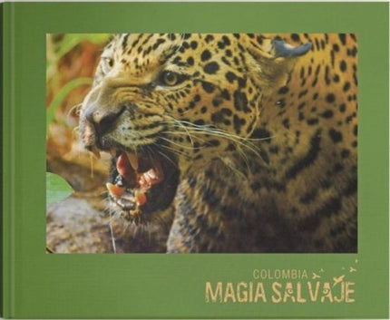 COLOMBIA MAGIA SALVAJE | BENJAMIN VILLEGAS JIMENEZ