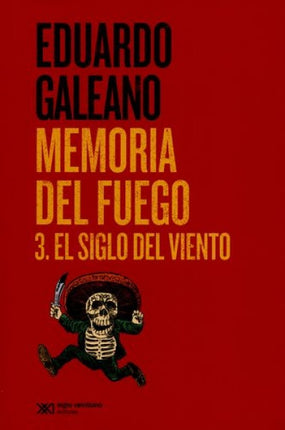 MEMORIA DEL FUEGO 3 | EDUARDO GALEANO