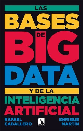 LAS BASES DE BIG DATA Y DE LA INTELIGENCIA ARTIFICIAL | RAFAEL CABALLERO