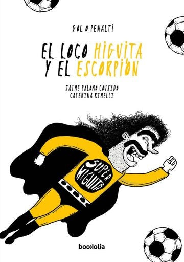 EL LOCO HIGUITA Y EL ESCORPION | JAIME PALOMO COUSIDO