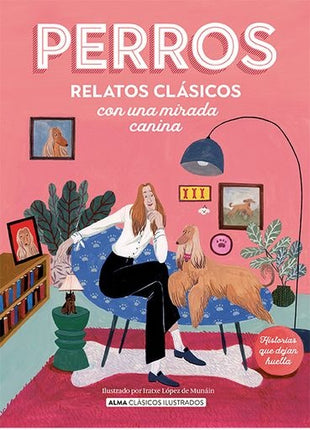 PERROS. RELATOS CLASICOS CON UNA MIRADA CANINA | AUTORES VARIOS