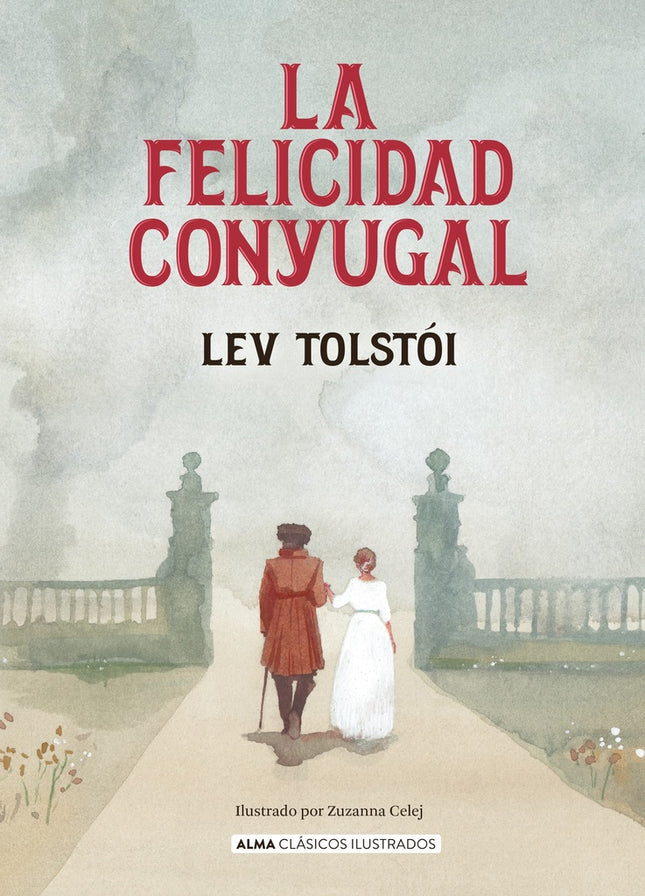 LA FELICIDAD CONYUGAL | LEV TOLSTOI