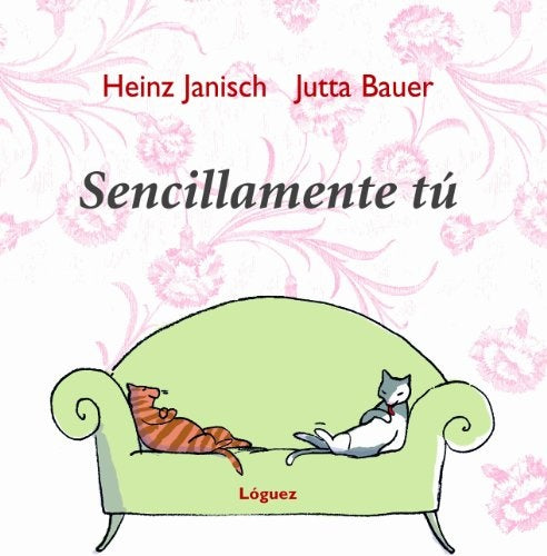 SENCILLAMENTE TU | JANISCH HEINZ