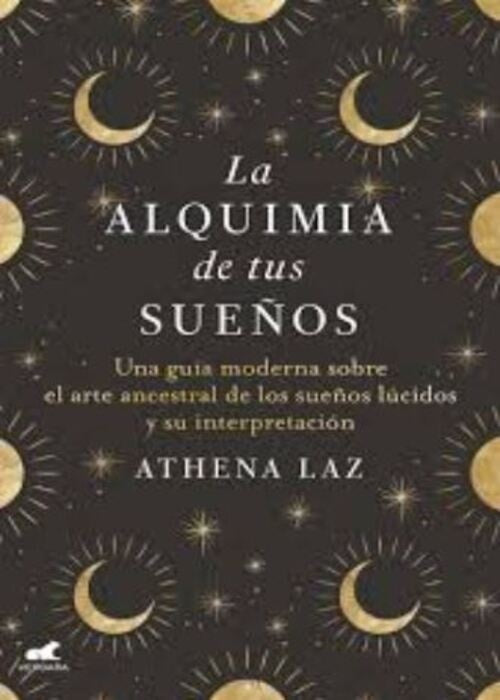 LA ALQUIMIA DE LOS SUEÑOS | ATHENA LAZ