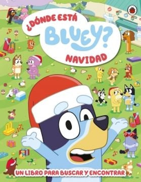 BLUEY. DONDE ESTA BLUEY EN NAVIDAD | LADYBIRD BOOKS LIMITED
