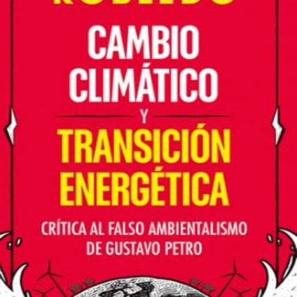 CAMBIO CLIMATICO Y TRANSICION ENERGETICA | JORGE ENRIQUE ROBLEDO