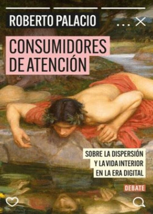 CONSUMIDORES DE ATENCION | ROBERTO PALACIO