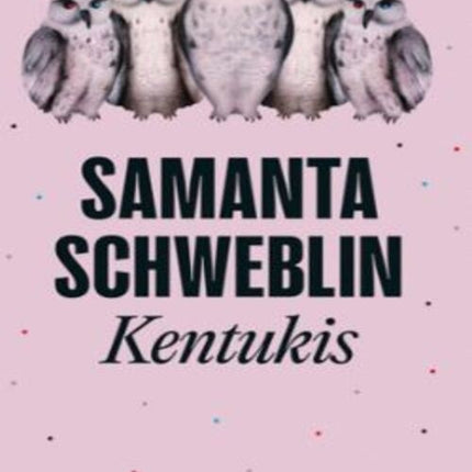 KENTUKIS | SAMANTA SCHWEBLIN