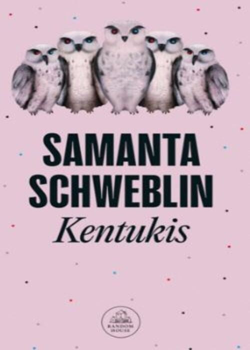 KENTUKIS | SAMANTA SCHWEBLIN