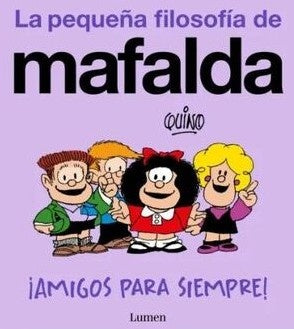 MAFALDA ¡AMIGOS PARA SIEMPRE! | QUINO