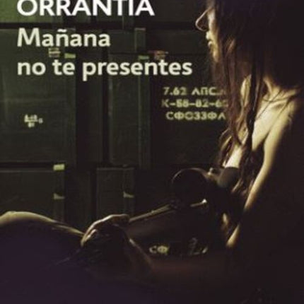 MAÑANA NO TE PRESENTES | MARTA ORRANTIA