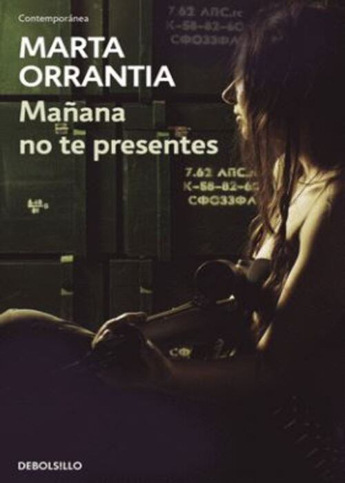 MAÑANA NO TE PRESENTES | MARTA ORRANTIA