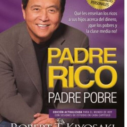 PADRE RICO, PADRE POBRE (CANTOS PINTADOS) | ROBERT T. KIYOSAKI