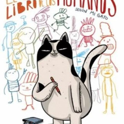 EL GRAN LIBRO DE LOS HUMANOS SEGUN MI GATO | ALBERTO MONTT