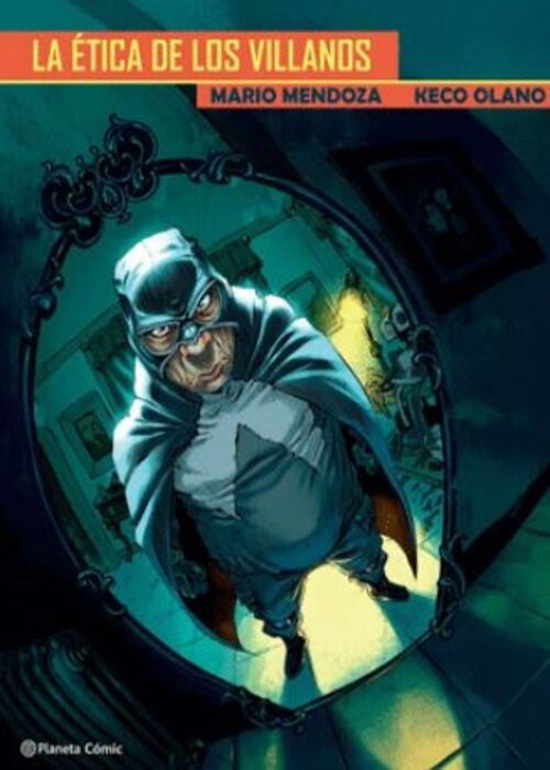 LA ETICA DE LOS VILLANOS | MARIO MENDOZA