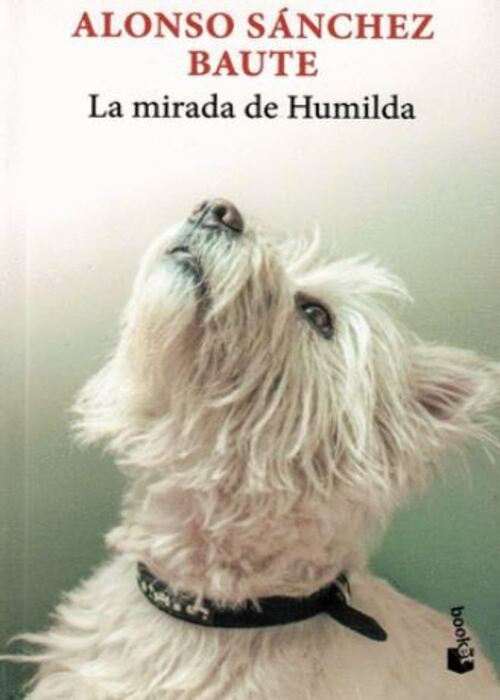 LA MIRADA DE HUMILDA | ALONSO SANCHEZ BAUTE