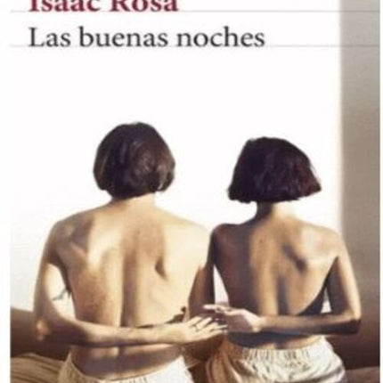 LAS BUENAS NOCHES | ISAAC ROSA