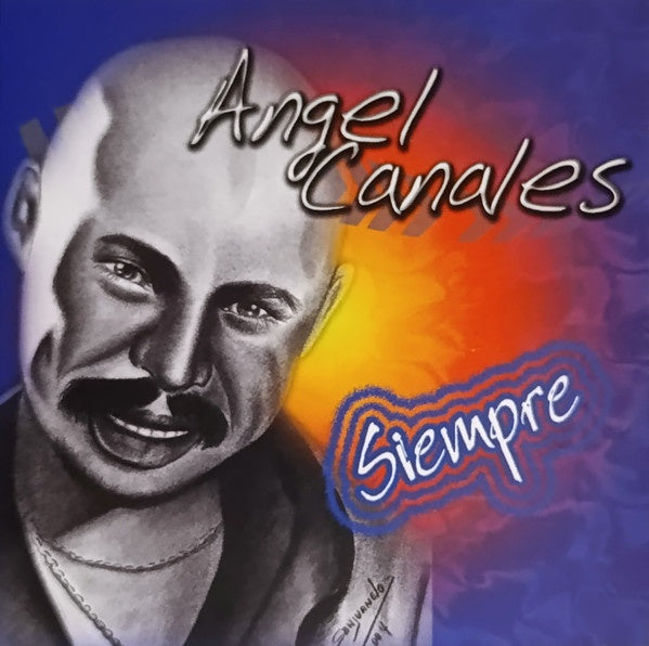 SIEMPRE | ANGEL CANALES