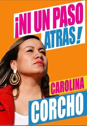 NI UN PASO ATRAS | CAROLINA CORCHO