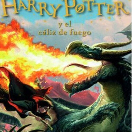 HARRY POTTER Y EL CALIZ DE FUEGO | J.K. ROWLING