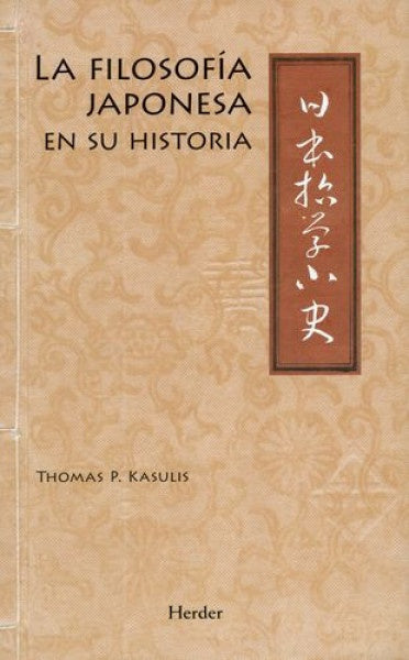 LA FILOSOFIA JAPONESA EN SU HISTORIA | THOMAS P. KASULIS