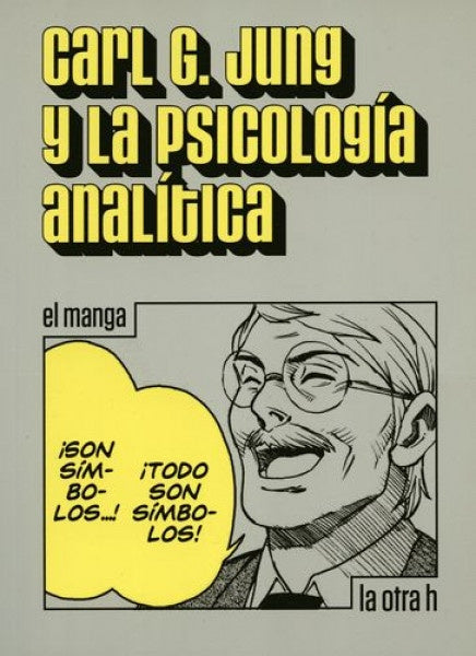 CARL G. JUNG Y LA PSICOLOGIA ANALITICA | CARL G. JUNG