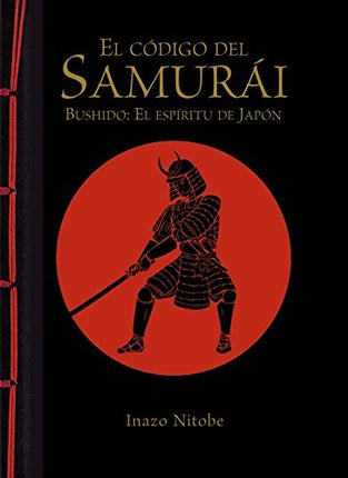 EL CODIGO DEL SAMURAI | INAZO NITOBE