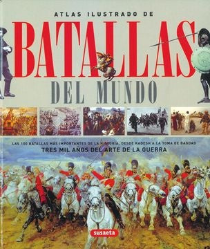 ATLAS ILUSTRADO BATALLAS DEL MUNDO | AUTORES VARIOS