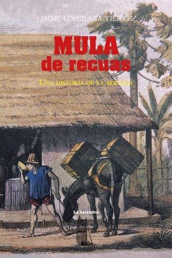 MULA DE RECUAS | JAIME OPERA GUTIERREZ