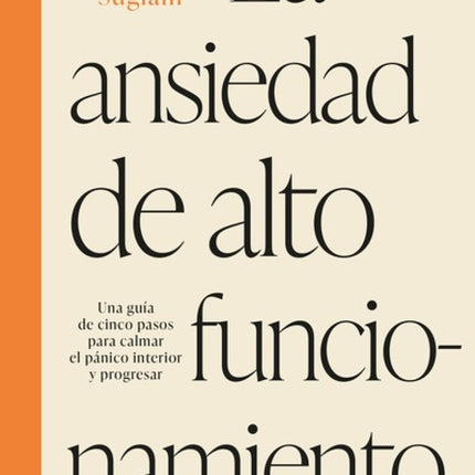 LA ANSIEDAD DE ALTO FUNCIONAMIENTO | LALITAA SUGLANI