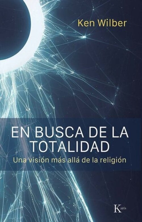 EN BUSCA DE LA TOTALIDAD | KEN WILBER