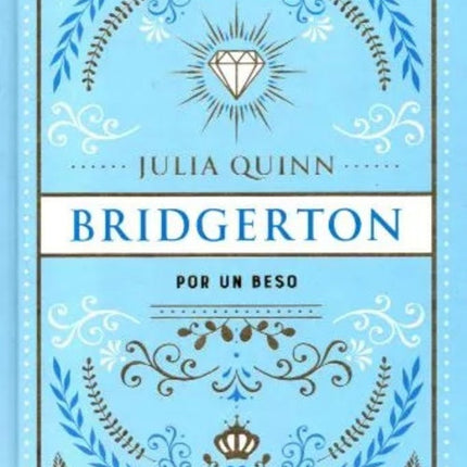 BRIDGERTON 7 POR UN BESO (ED. ESPECIAL) | JULIA QUINN