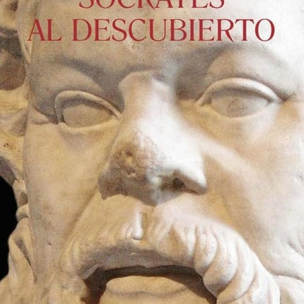 SOCRATES AL DESCUBIERTO | AGNES CALLARD