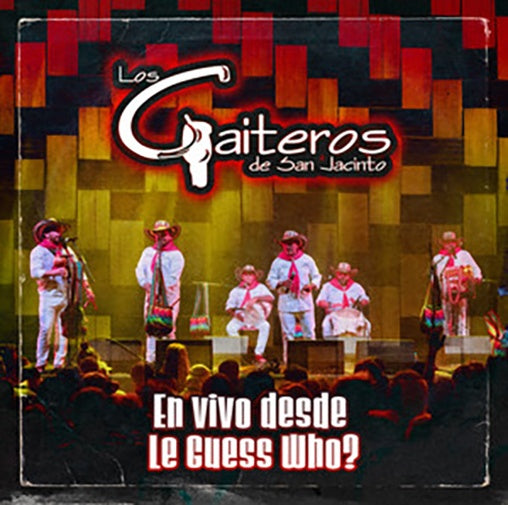 EN VIVO DESDE LE GUESS WHO? | LOS GAITEROS DE SAN JACINTO