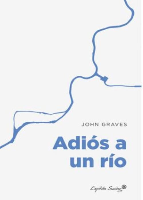 ADIOS A UN RIO | JOHN GRAVES