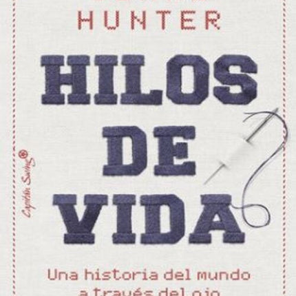 HILOS DE LA VIDA | CLARE HUNTER