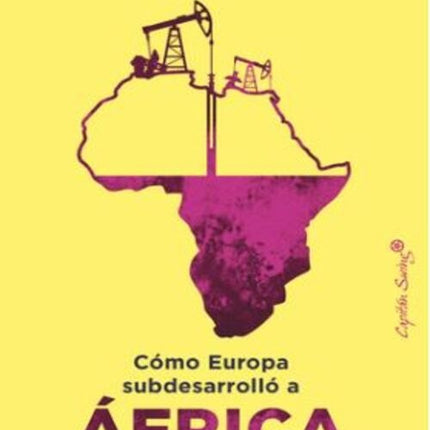 COMO EUROPA SUBDESARROLLO A AFRICA | WALTER RODNEY