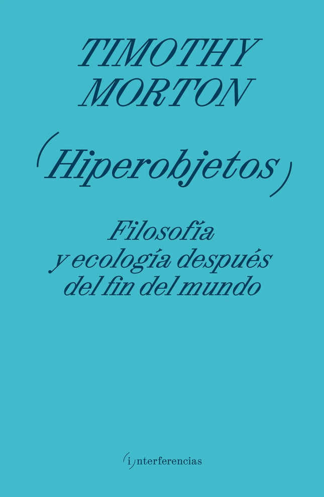 HIPEROBJETOS | TIMOTHY MORTON