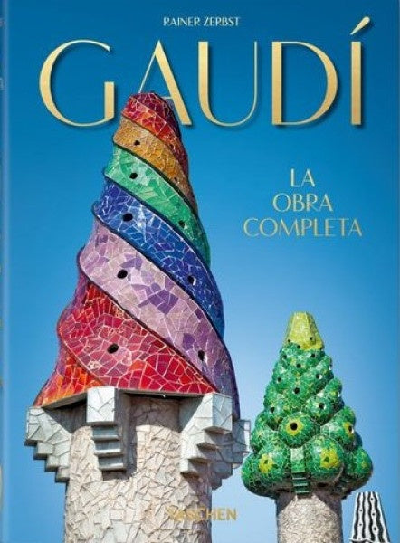 GAUDI LA OBRA COMPLETA | RAINER ZERBST