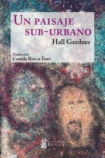UN PAISAJE SUB-URBANO | HALL GARDNER