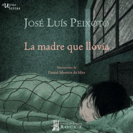 LA MADRE QUE LLOVIA | JOSE LUIS PEIXOTO