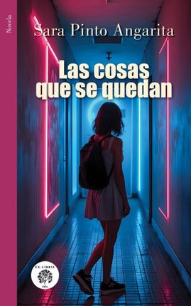 LAS COSAS QUE SE QUEDAN | SARA PINTO ANGARITA