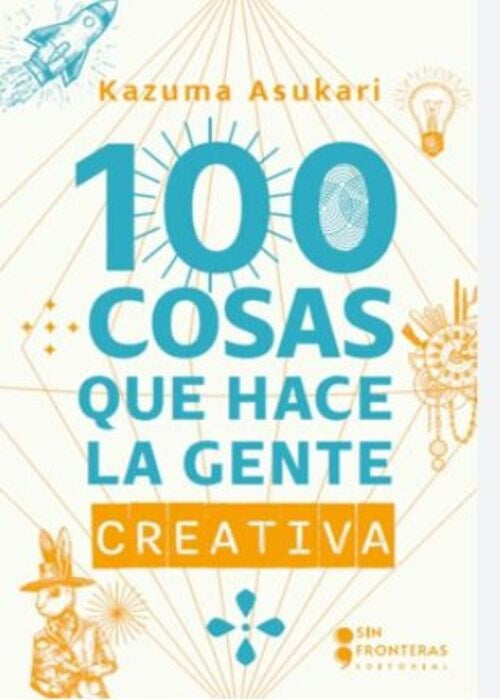 100 COSAS QUE HACE LA GENTE CREATIVA | KAZUMA ASUKARI